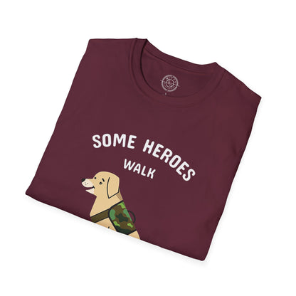 Some heroes walk on 4 legs - T-Shirt