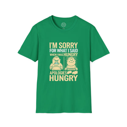 Apologies Hungry- T-Shirt