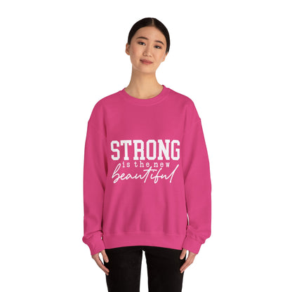 Strong is the new BEAUTIFUL - Sweatshirt