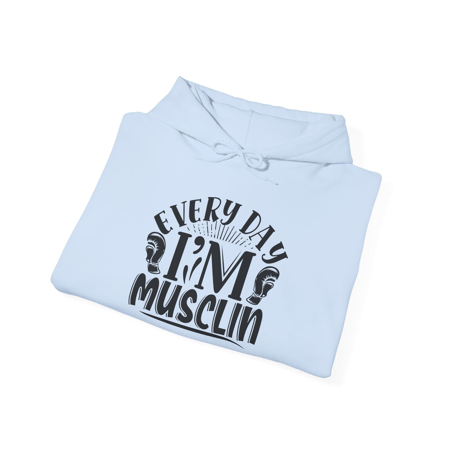 Everyday I'm Musclin - Hoodie