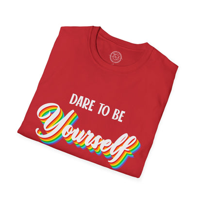 Dare to be Yourself - T-Shirt