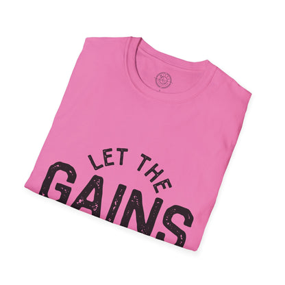 Let the GAINs BEGIN - T-Shirt