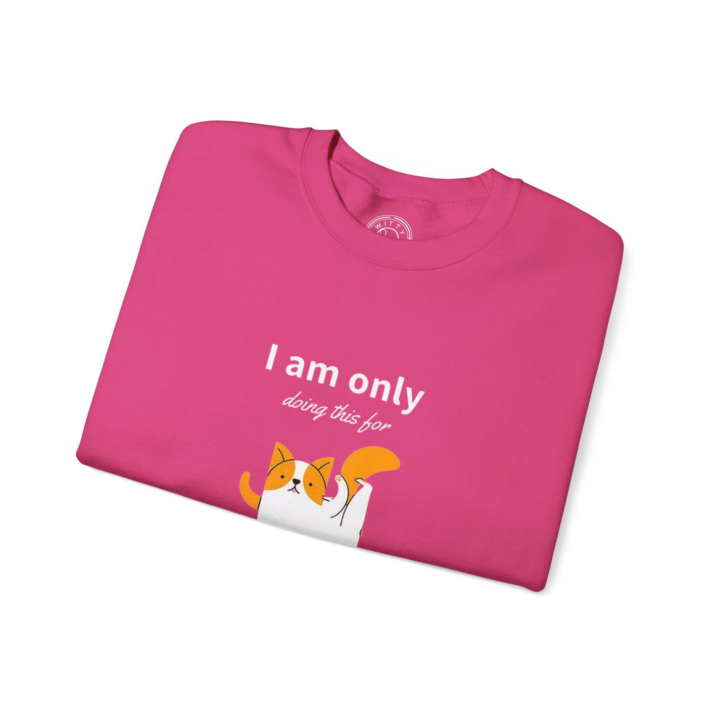 I'm only doing this for a PIZZA - Sweatshirt