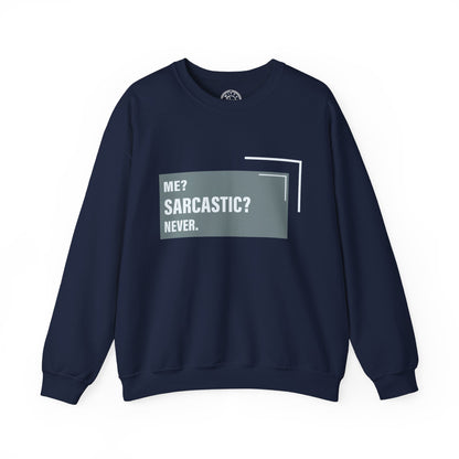 Never Sarcastic - Sweatshirt
