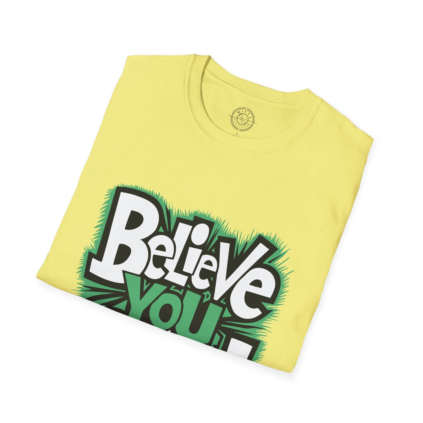 Believe You Can - T-Shirt