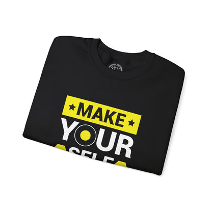 Make Yourself Proud - Sweatshirt