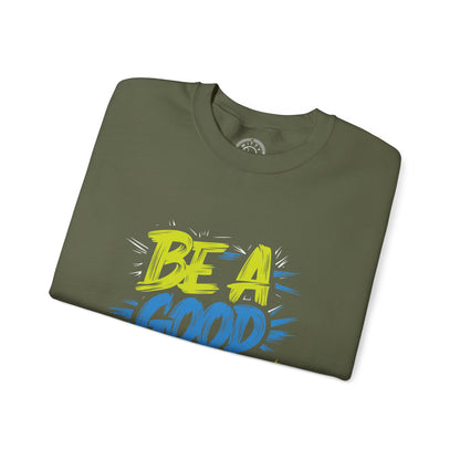 Be a Good Person - Sweatshirt
