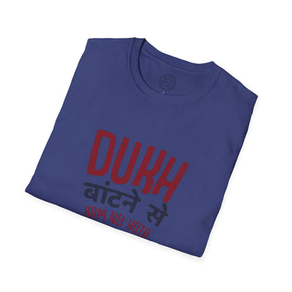 Dukh Batne Se - T-Shirt