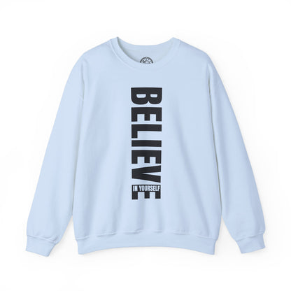 Believe in Yourself - Sweatshirt