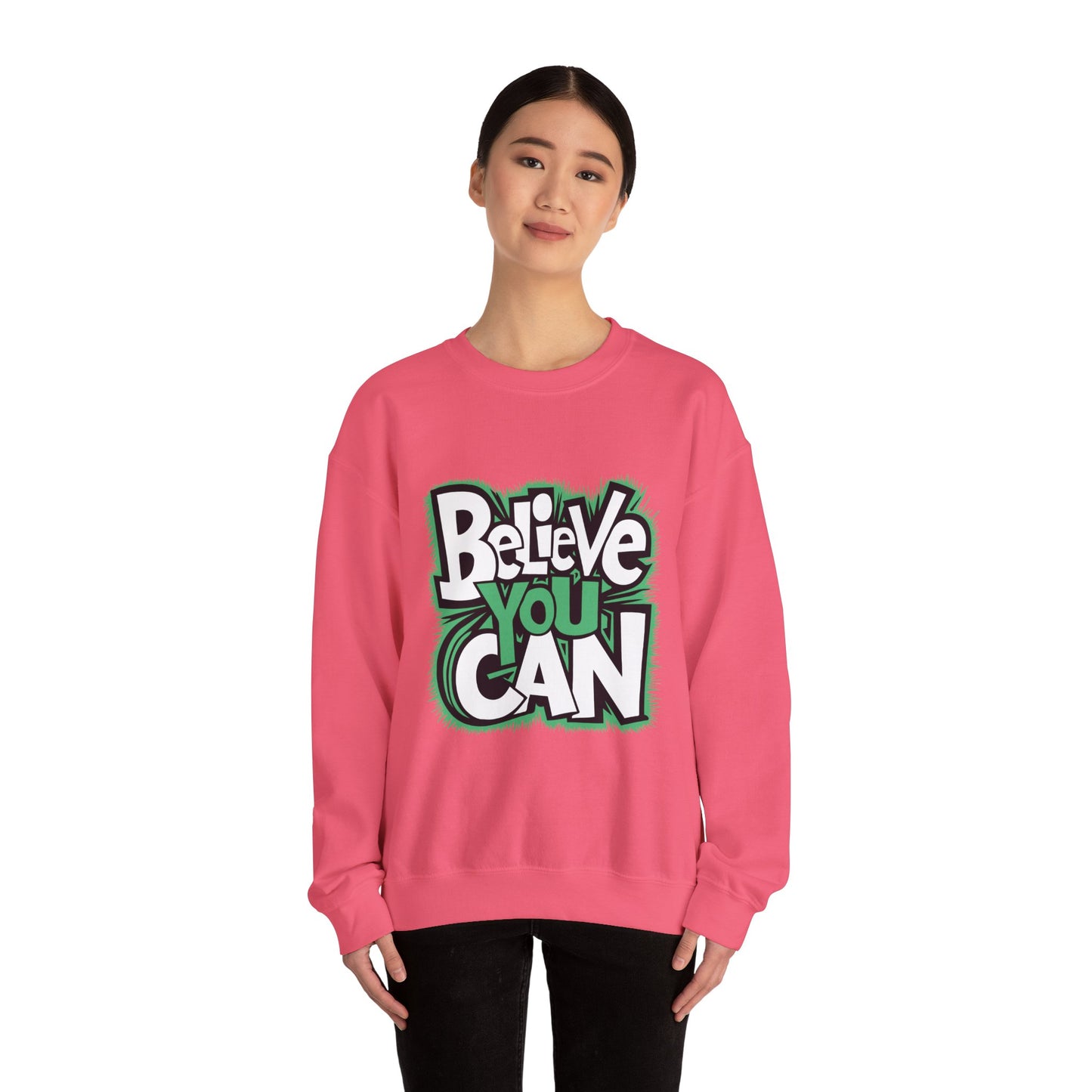 Believe You Can - Sweatshirt