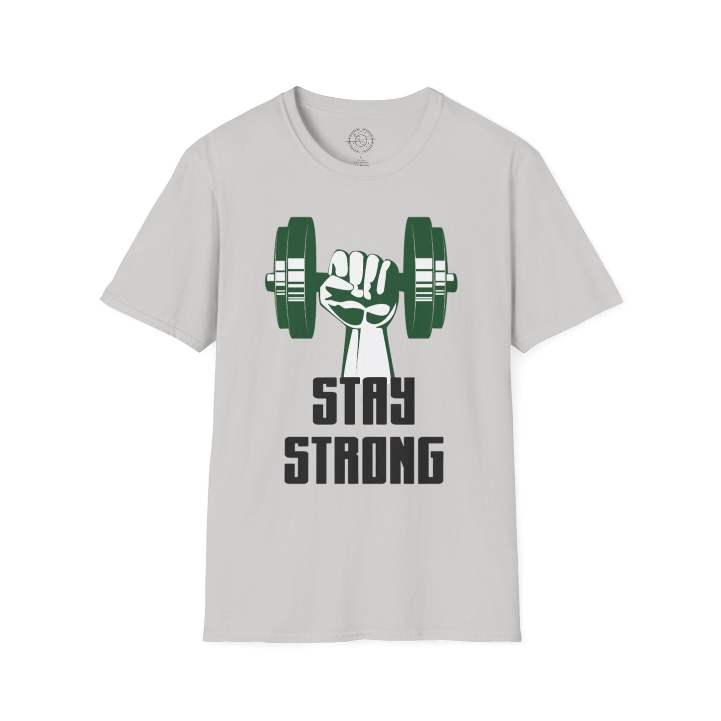 Stay Strong - T-Shirt
