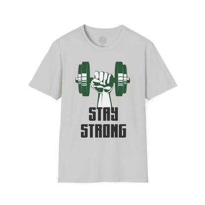 Stay Strong - T-Shirt