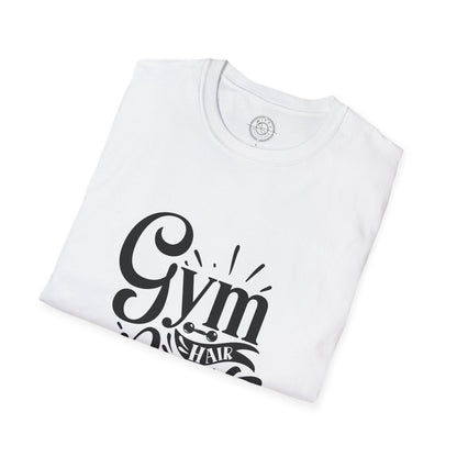 Gym Hair Don't Care - T-Shirt