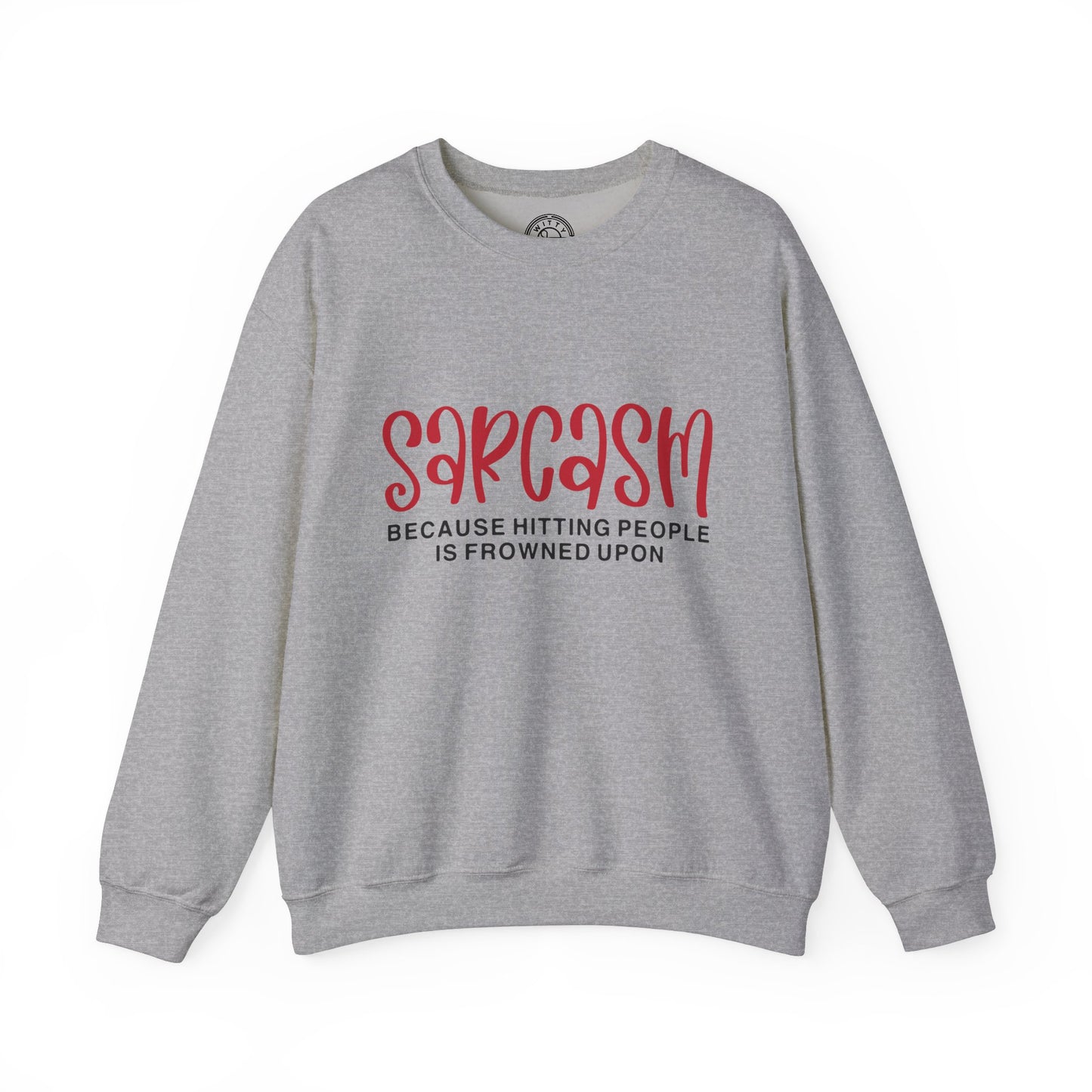 Sarcasm - Sweatshirt