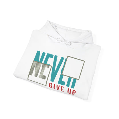 Never Give Up - Hoodie