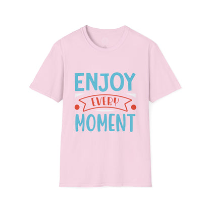 Enjoy Every Moment - T-Shirt