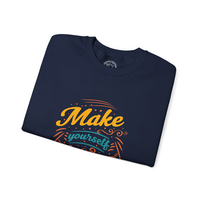Make Yourself Proud - Sweatshirt