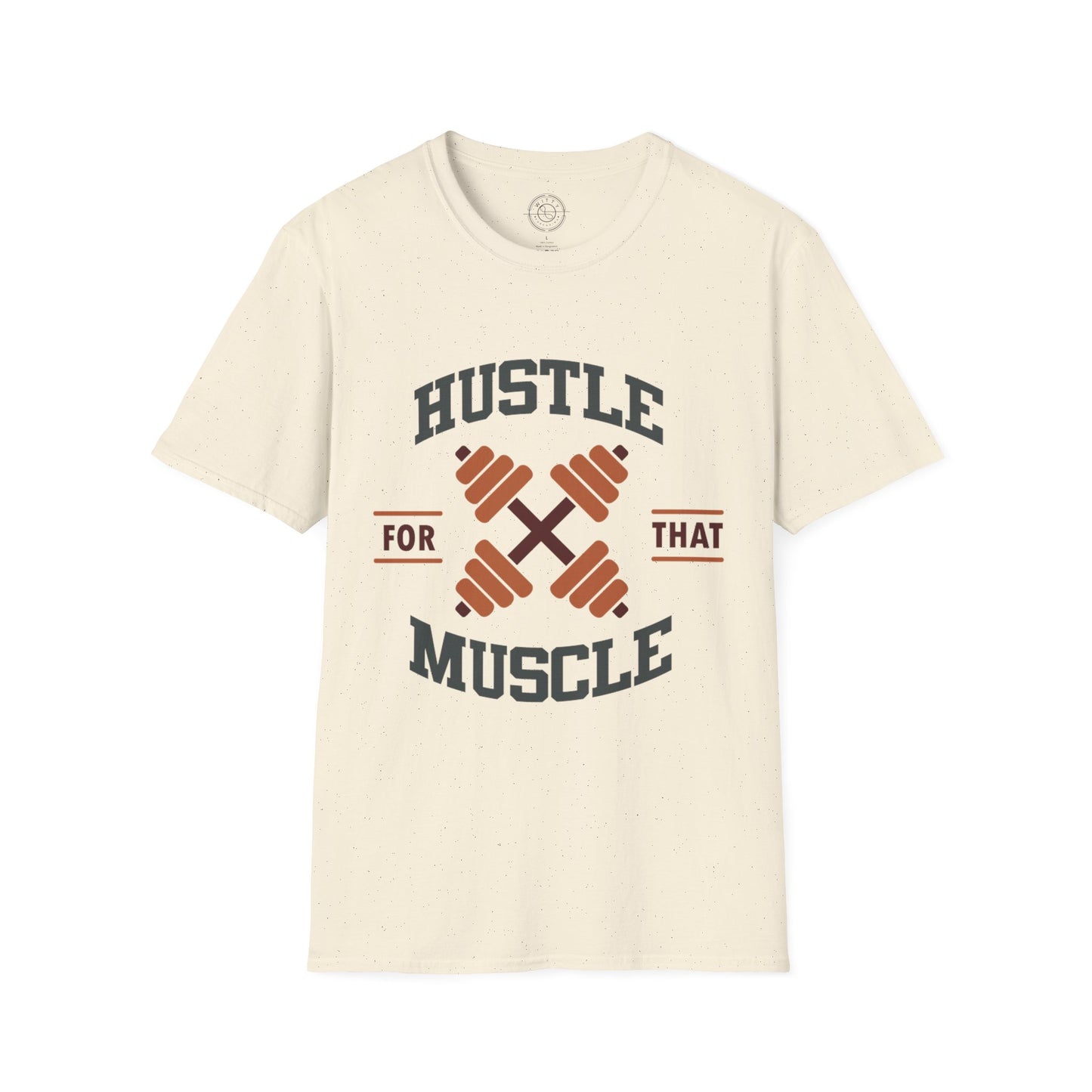 HUSTLE for that MUSCLE - T-Shirt