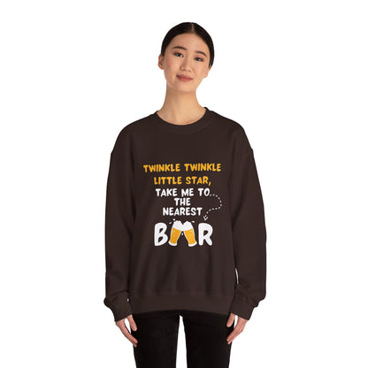 Twinkle Twinkle litter star take me to the nearest bar - Sweatshirt