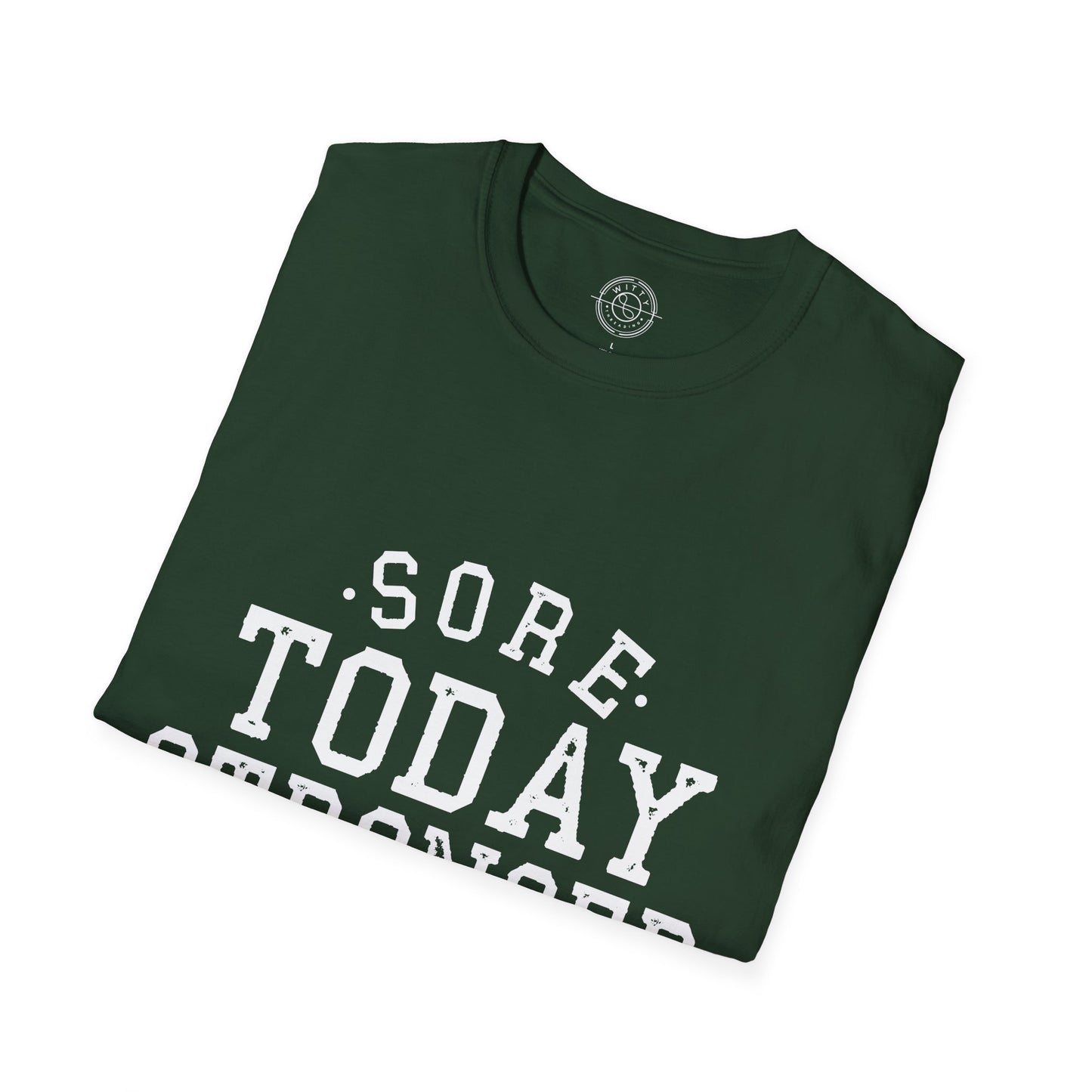 Sore Today Stronger Tomorrow - T-Shirt