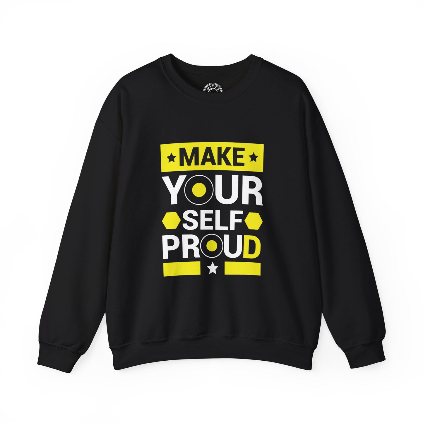 Make Yourself Proud - Sweatshirt