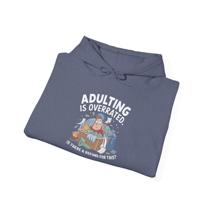 Adulting is Overrated -  Hoodie