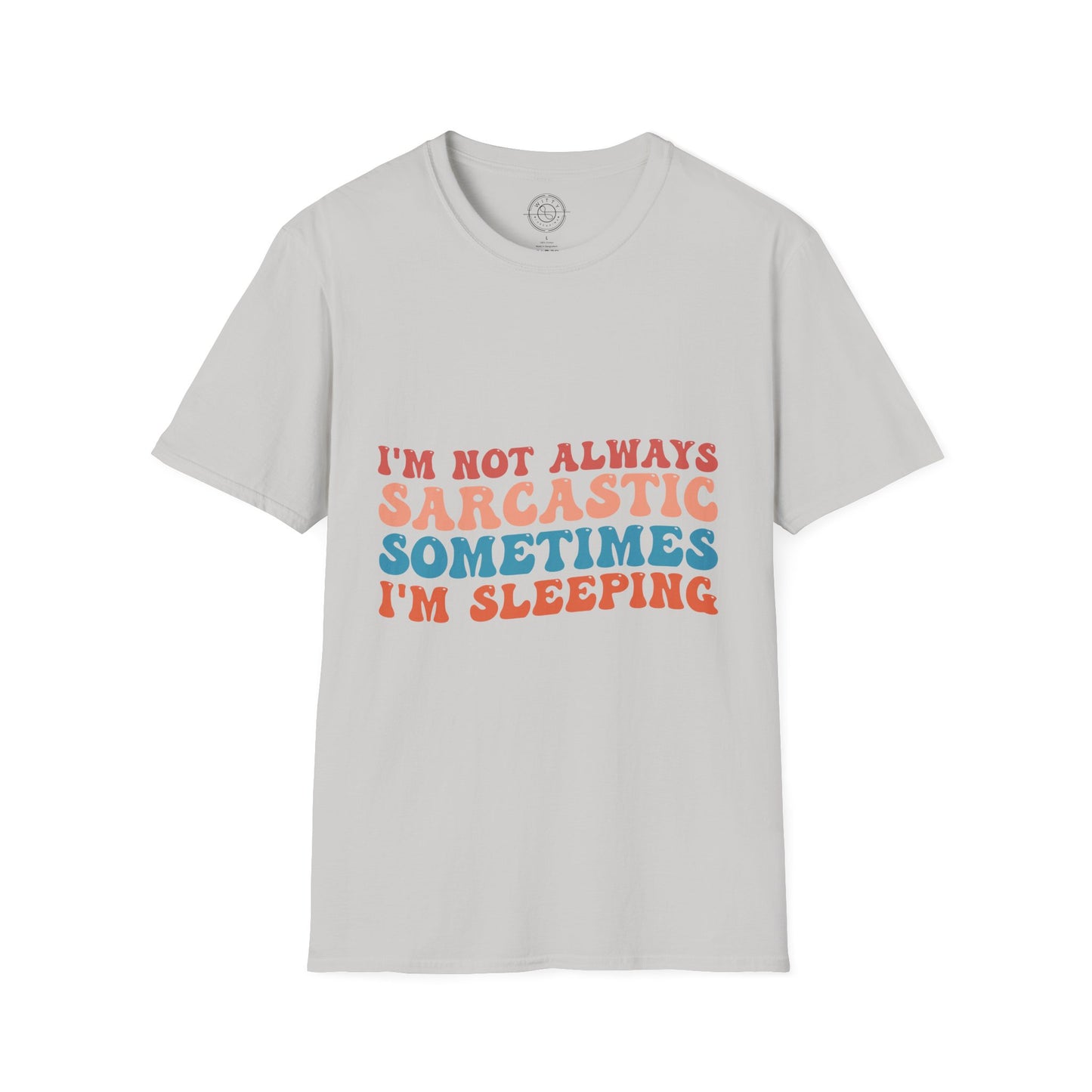 Sometimes I'm Sleeping - T-Shirt