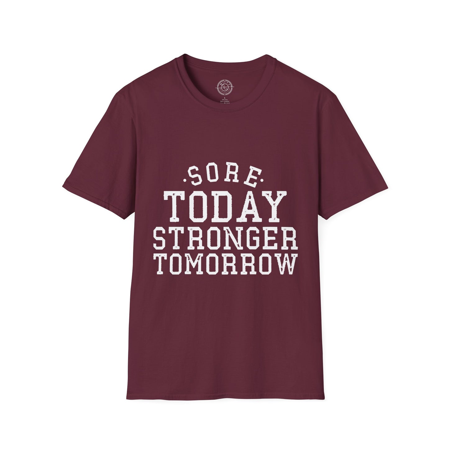 Sore Today Stronger Tomorrow - T-Shirt