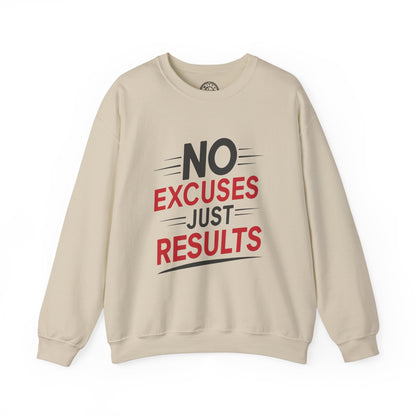 No Excuses Just Results - Sweatshirt