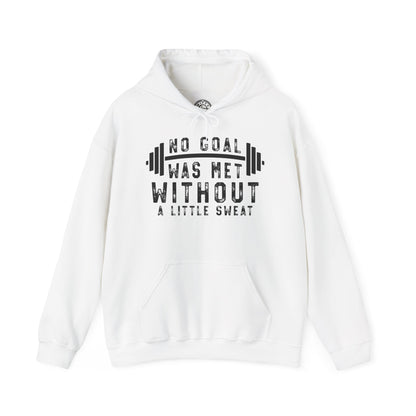 No Goal Was Met Without a Little - Hoodie