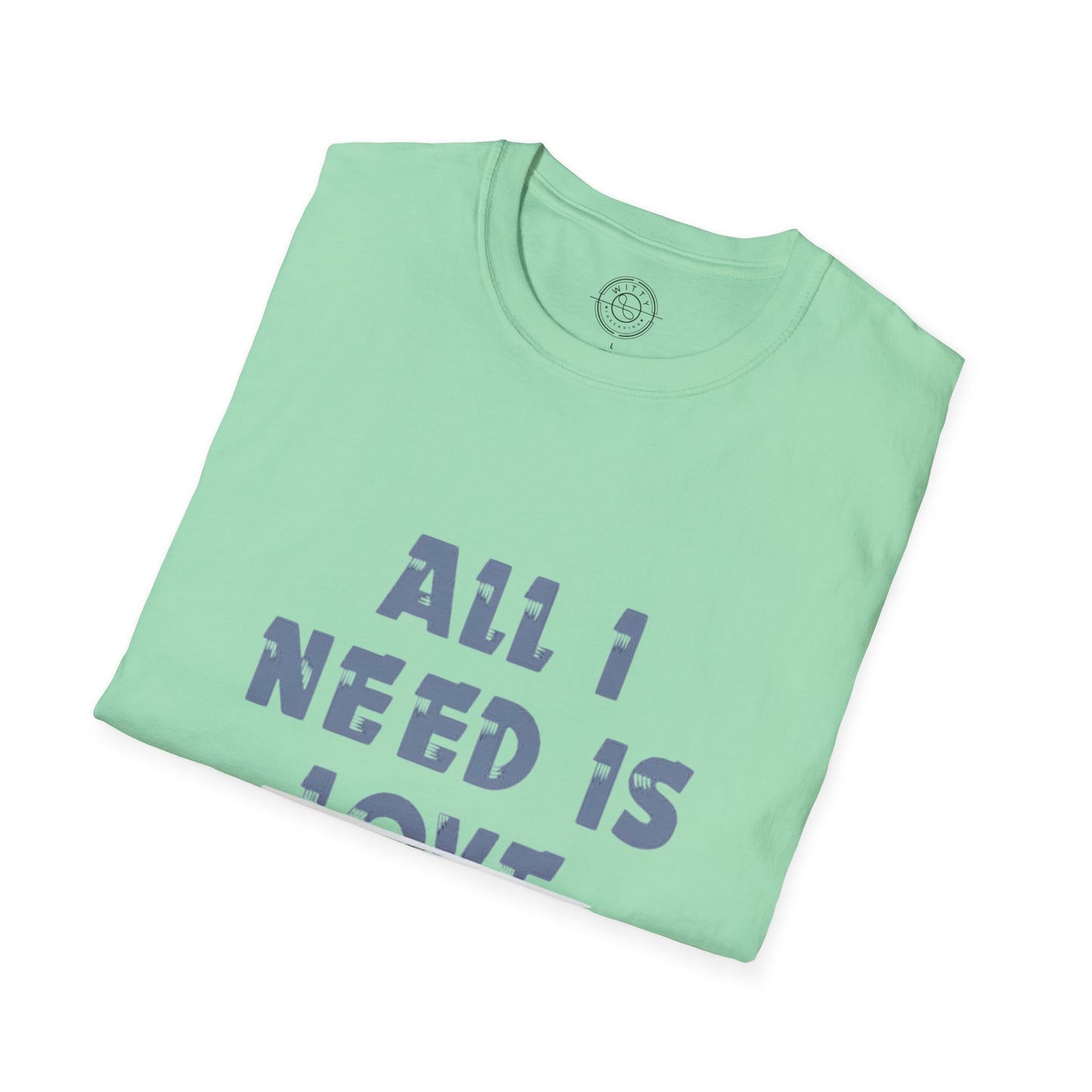 All I Need is Bohot Paise - T-Shirt