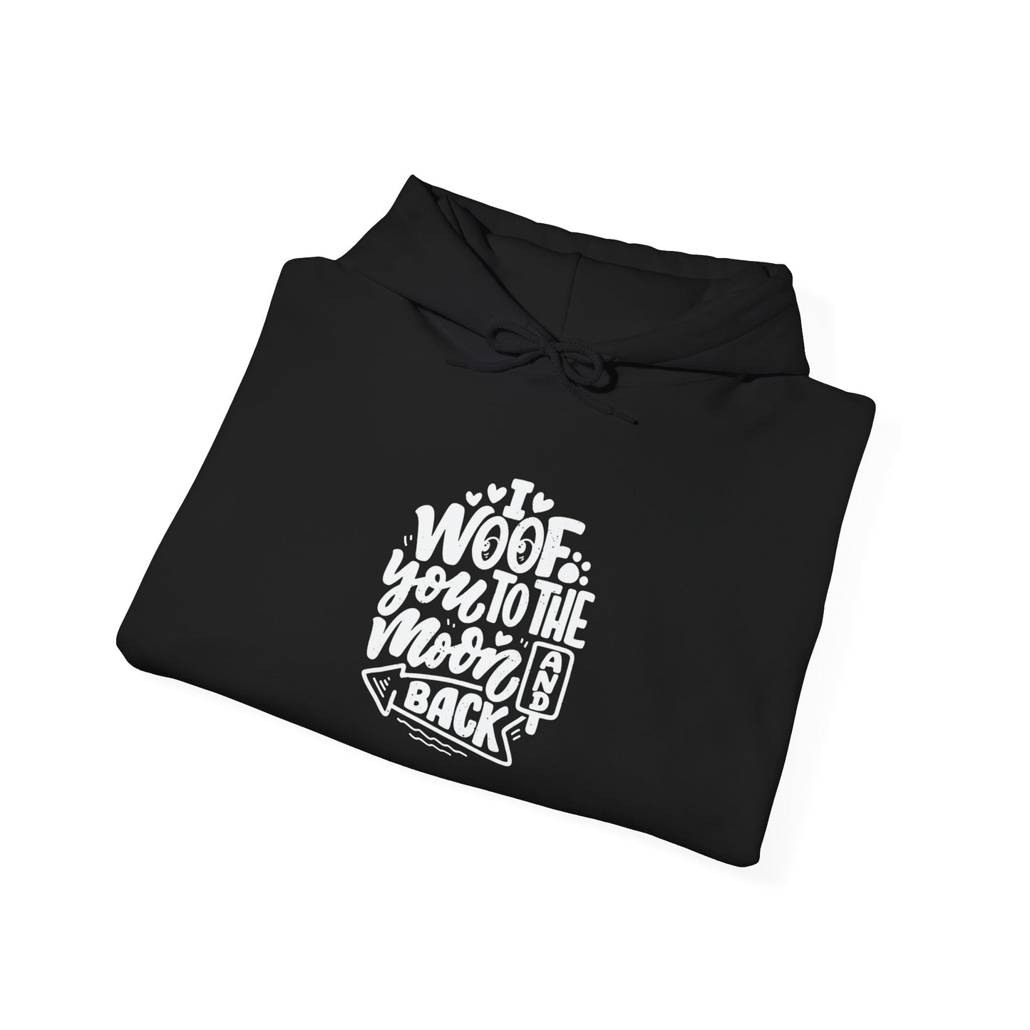 I Woof you to the moon and back -  Hoodie