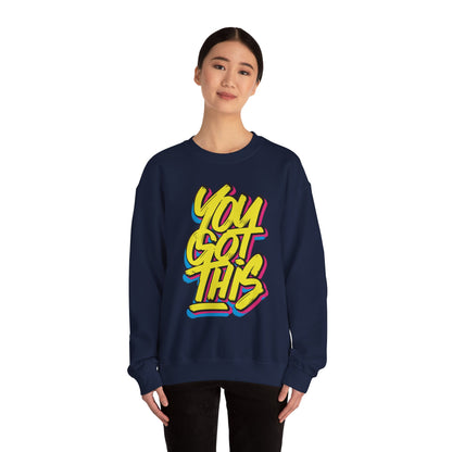 You Got This - Sweatshirt
