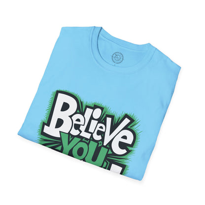 Believe You Can - T-Shirt