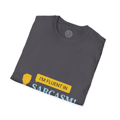 Fluent in Sarcasm - T-Shirt