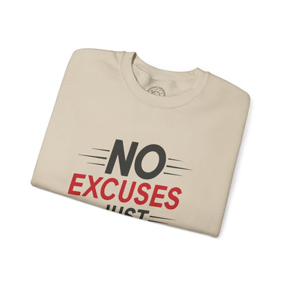 No Excuses Just Results - Sweatshirt