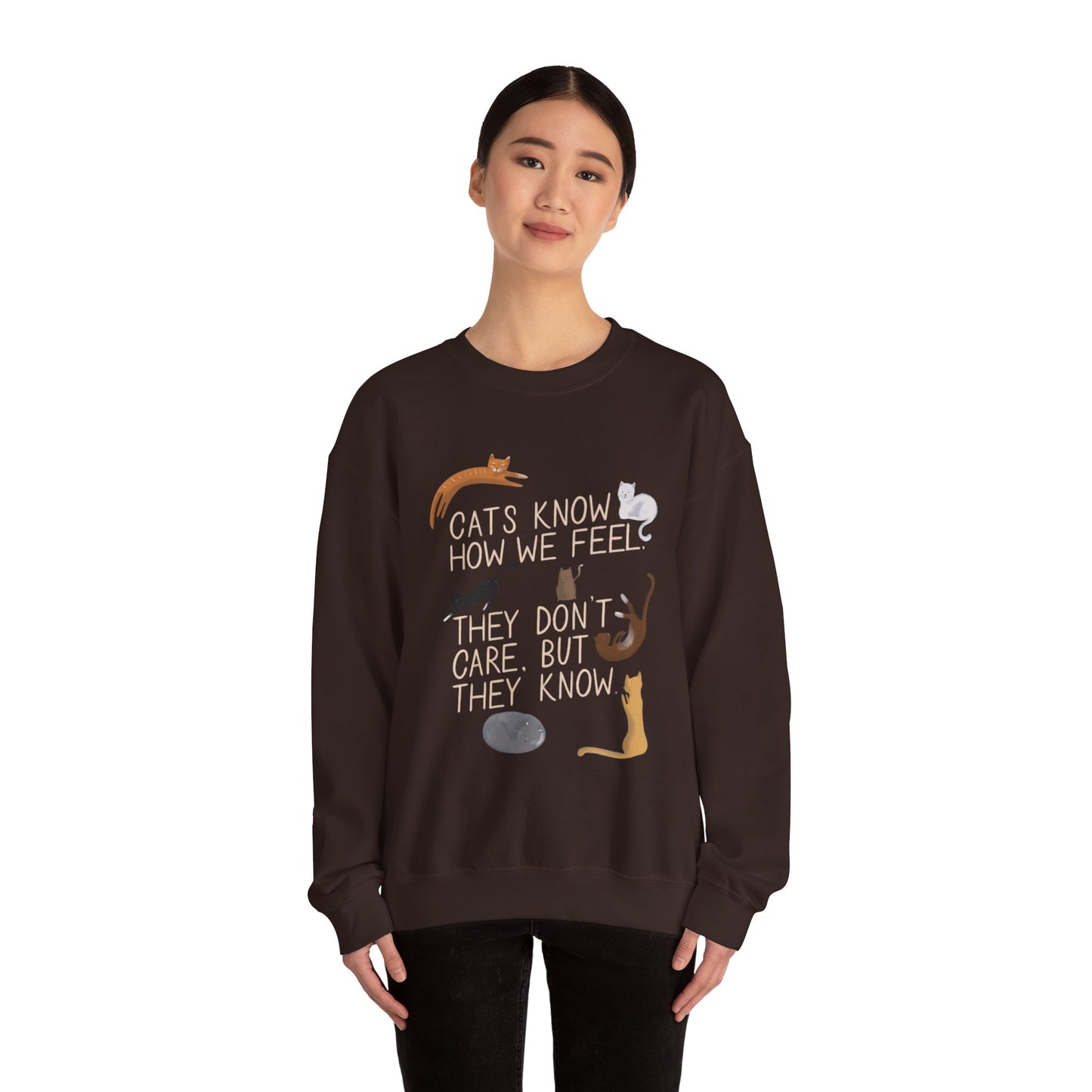 Cats Know How We Feel - Sweatshirt