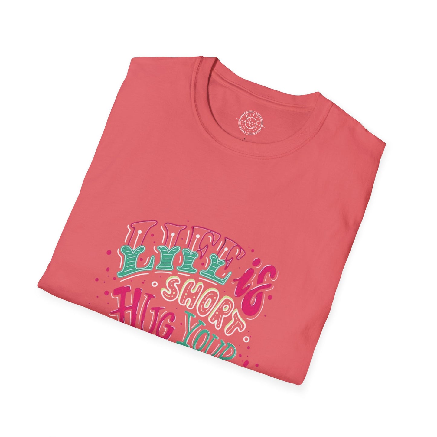 Life is short Hug your DOG - T-Shirt