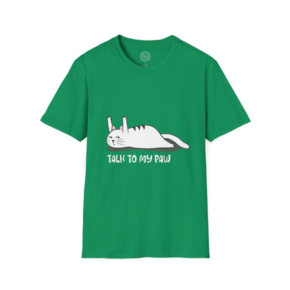 Talk to my PAW - T-Shirt