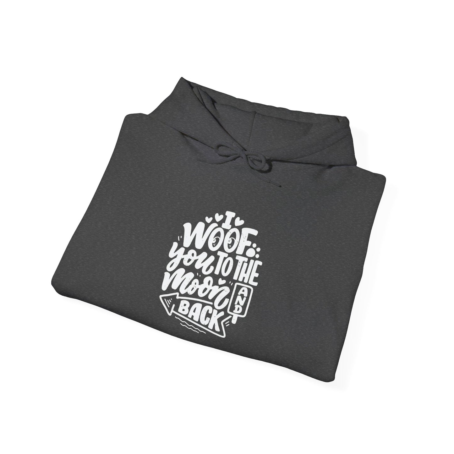 I Woof you to the moon and back -  Hoodie