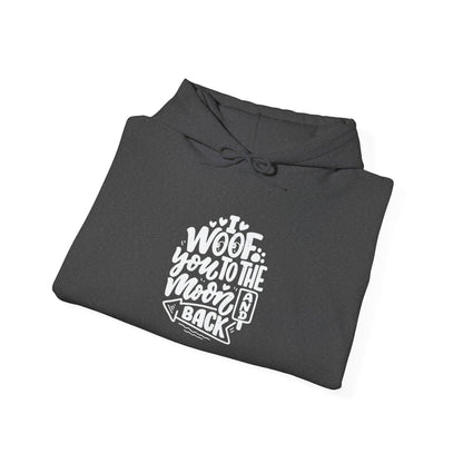 I Woof you to the moon and back -  Hoodie