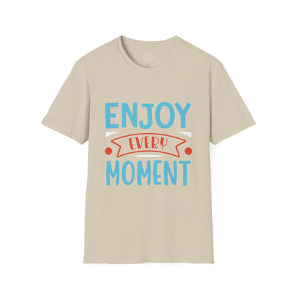 Enjoy Every Moment - T-Shirt
