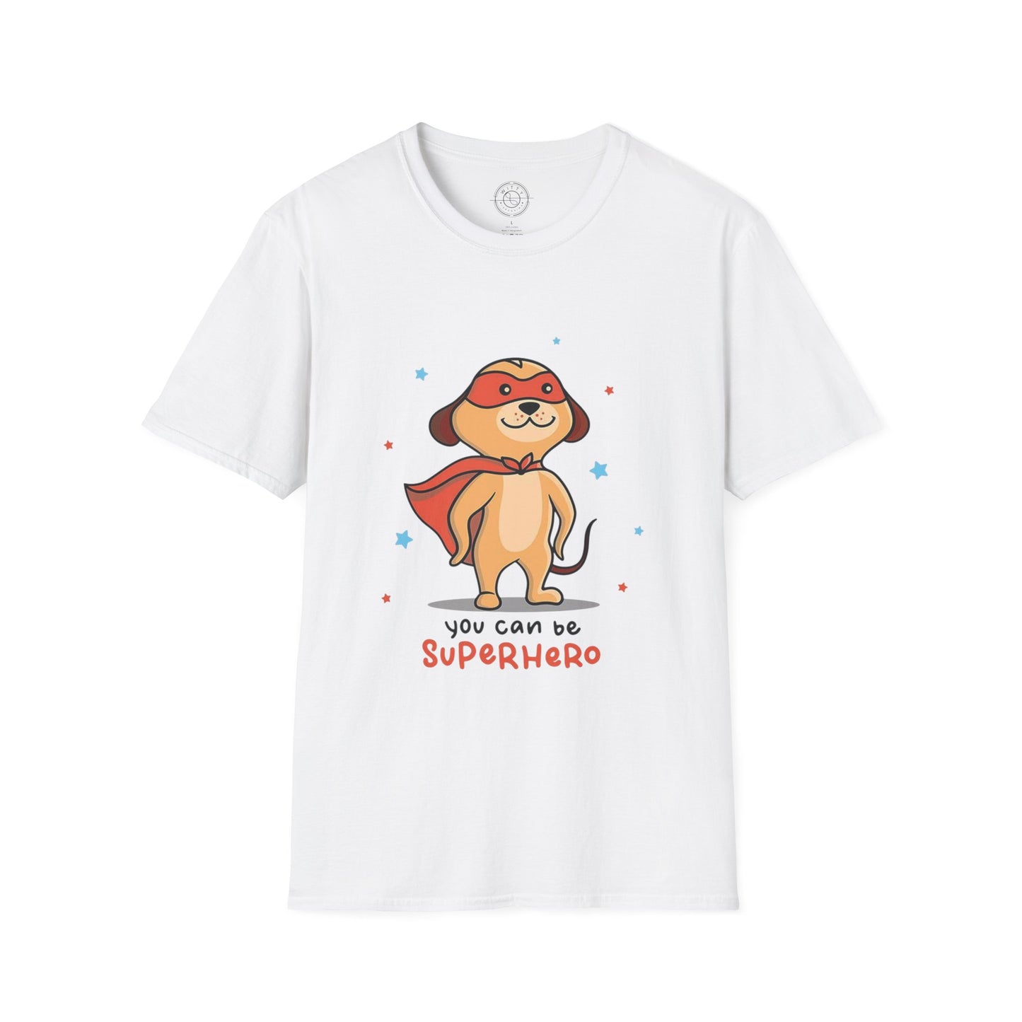 You can be a Superhero  - T-Shirt