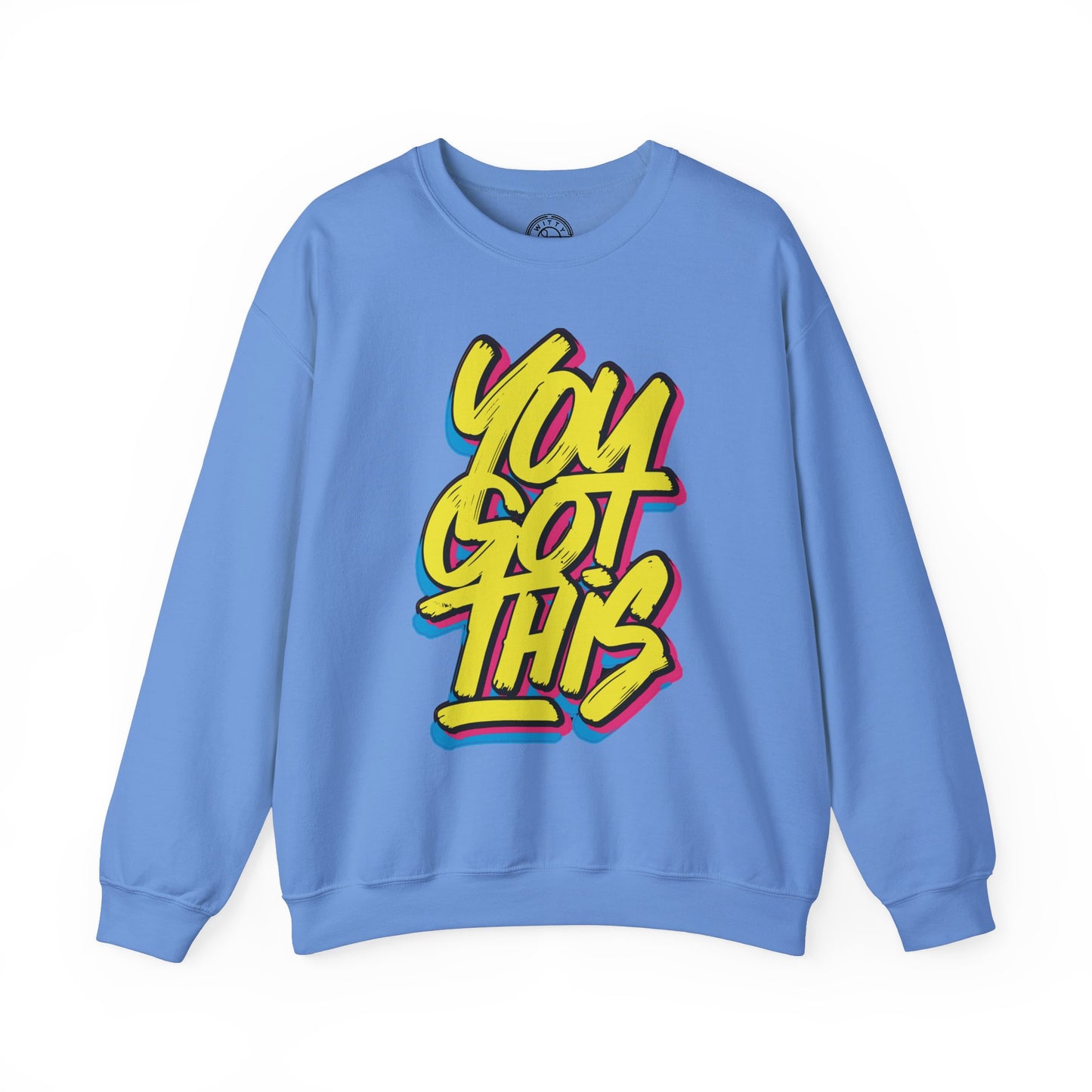 You Got This - Sweatshirt