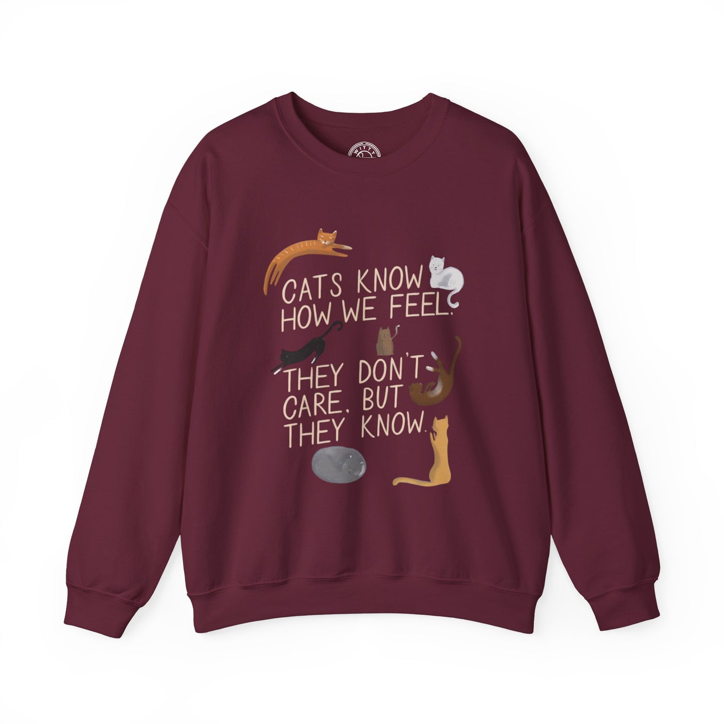 Cats Know How We Feel - Sweatshirt