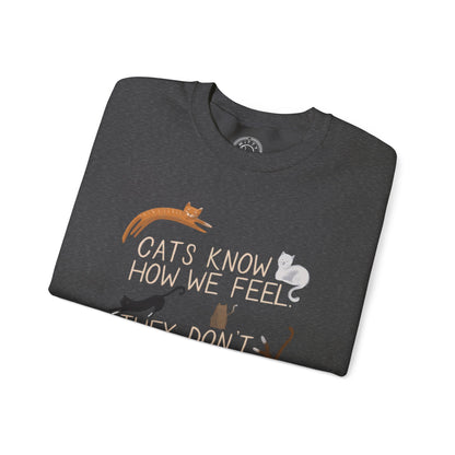 Cats Know How We Feel - Sweatshirt