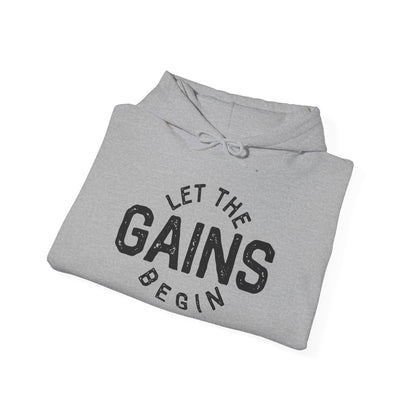 Let the GAINs BEGIN - Hoodie
