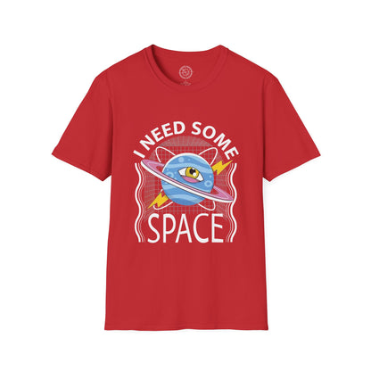 I Need Some Space - T-Shirt