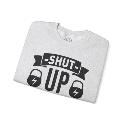 Shut Up and SQUAT - Sweatshirt
