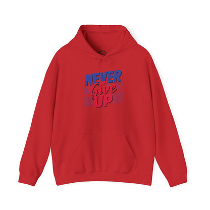 Never Give Up - Hoodie